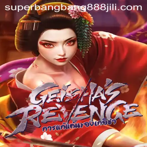 GeishasRevenge: The Latest Sensation in Gaming with SuperBangBang888